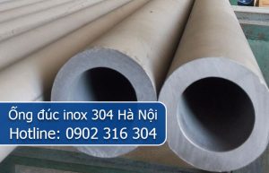 ống đúc inox 304 hà nội